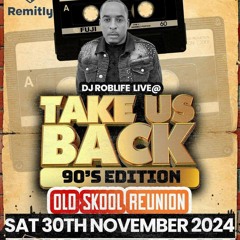 TAKE US BACK 90S EDITION MIXED BY DJROBLIFE