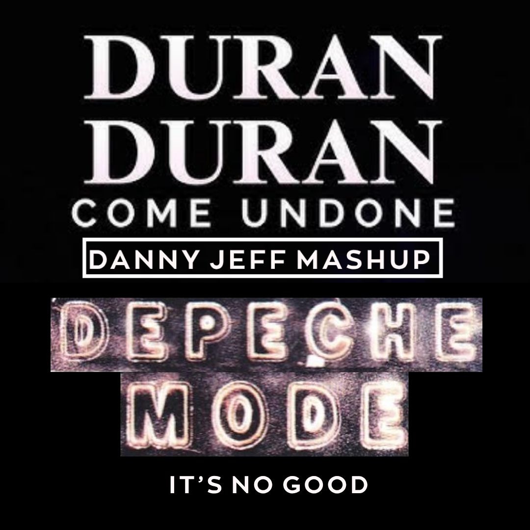Stream Depeche Mode & Duran Duran - Come Undone (Danny Jeff Mashup