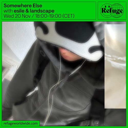 Somewhere Else - esile & landscape - 20 Nov 2024