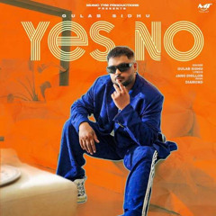 Yes No | Gulab Sidhu