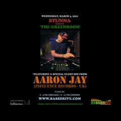 STUNNA Hosts THE GREENROOM with AARON JAY Guest Mix March 3 2021