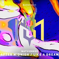 Matvienkov - After MidNight | Bassmatic Records