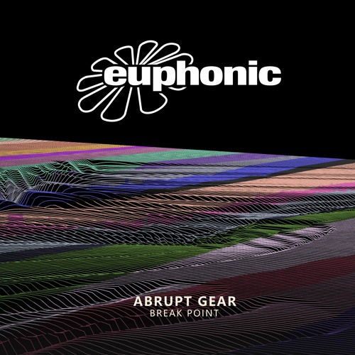 Abrupt Gear - Break Point [Euphonic]