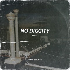 No Diggity - Mark Strings Remix