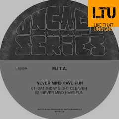 Premiere: M.I.T.A. - Saturday Night Cleaver | UNCAGE