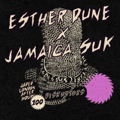 Jaded Disruptors 100: Esther Dune X Jamaica Suk (Recorded at RSO Berlin)