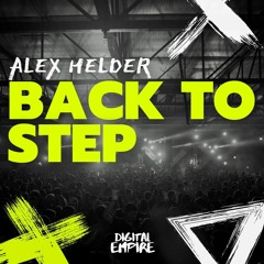 Alex Helder - Back To Step [OUT NOW]