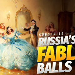 【15】Russia's Fable Balls: Phantom Revelries __「Russian Chronicles」