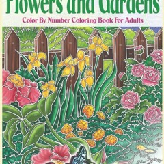 ⚡Ebook✔ Flowers and Gardens Color By Number Coloring Book for Adults: Large Print Beautiful Cou