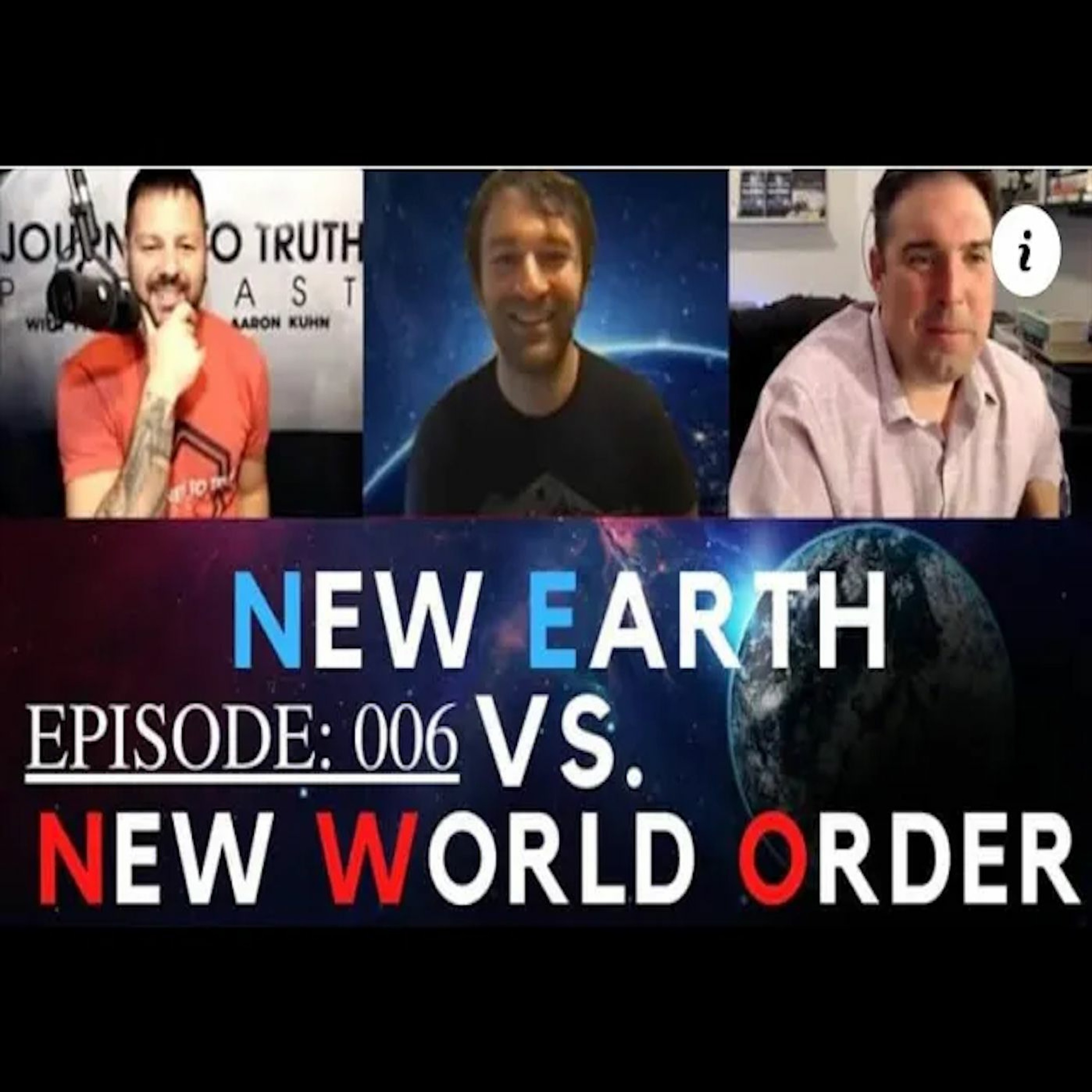 New Earth Vs New World Order With Journey To Truth 2021