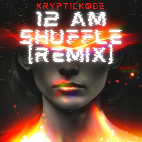 12 AM Shuffle [REMiX]