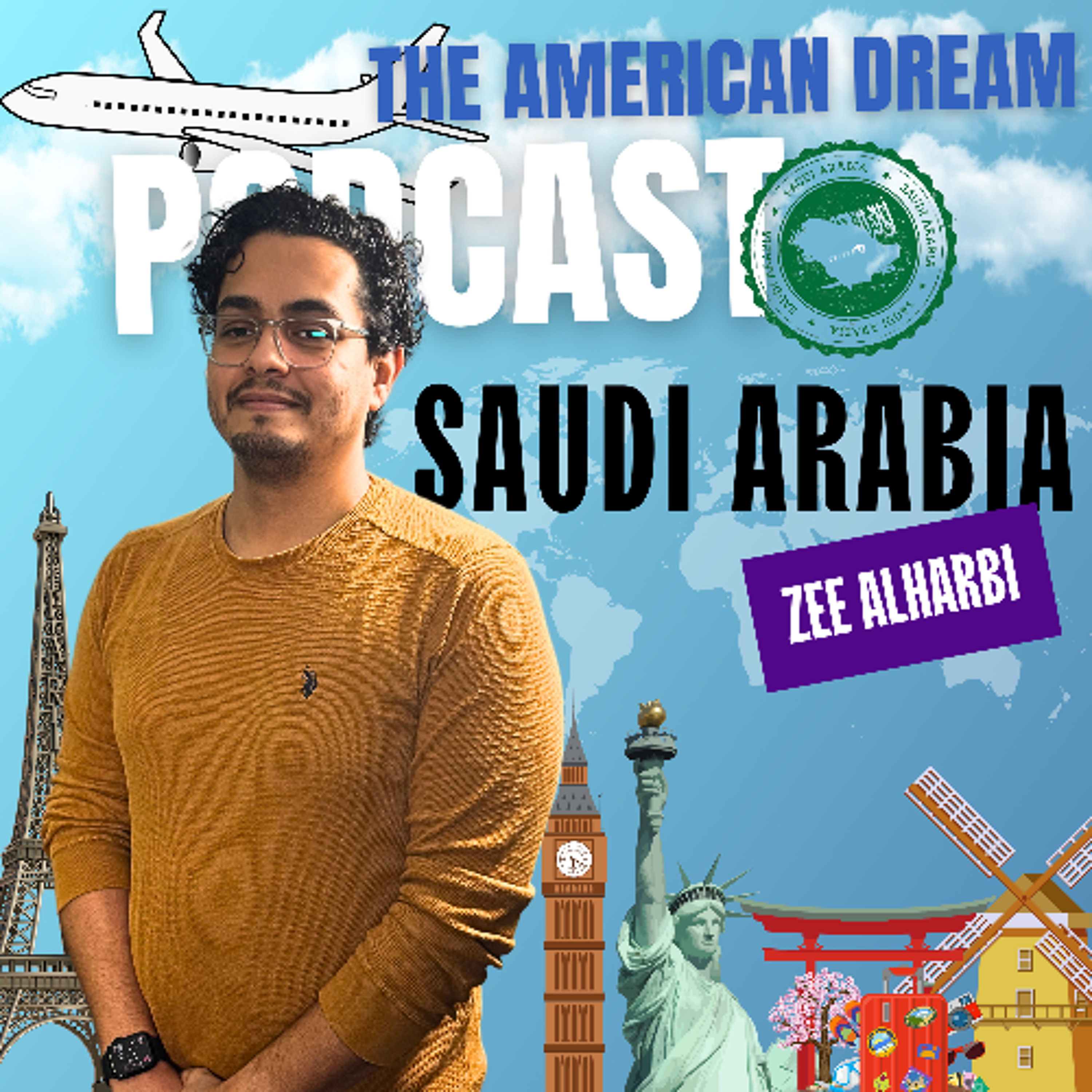 SAUDI ARABIA: Death Penalties, Oil Money, and Pray Time | THE AMERICAN DREAM PODCAST - WORLD TOUR episode artwork
