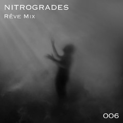 Nitrogrades - Rêve Mix 006