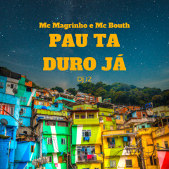 Pau Tá Duro Já