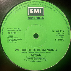 B2 - Kwick - We Ought To Be Dancing