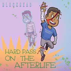 Blockhead - Hard Pass On The Afterlife