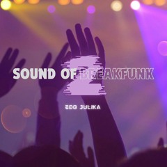 Sound Of BREAKFUNK 2 - ( Edo Julika )