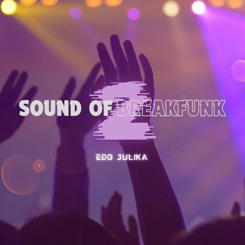 Sound Of BREAKFUNK 2 - ( Edo Julika )