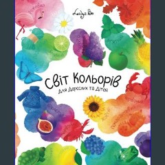 PDF/READ 🌟 Світ Кольорів Для Дорослих та Дітей - World of Colors For Toddlers & Preschoolers (Ukra
