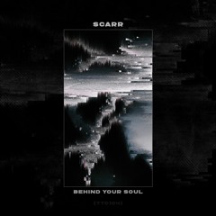 [TTC104] SCARR - Behind Your Soul