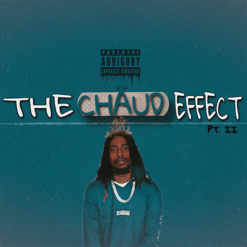 TheChaudEffect pt. II (experiments) // (prod. by Various Producers)