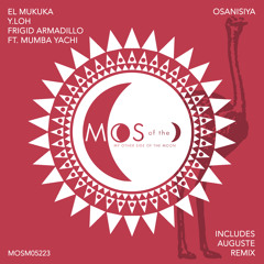 El Mukuka, Frigid Armadillo, Y.LOH - Osanisiya (AUGUSTE Remix) [feat. Mumba Yachi]