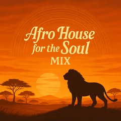 AFRO HOUSE FOR THE SOUL MIX (Live Dj Set - May 3, 2025)