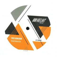 Premiere : Yves Bonjour - Chord Island (RELIKTWHITE001)