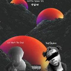 Lil Vert Da God - Outta Space II Ft Kiefedro