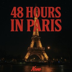 48 Hours In Paris