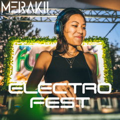 MERAKII @ ElectroFest 2025 Full Set