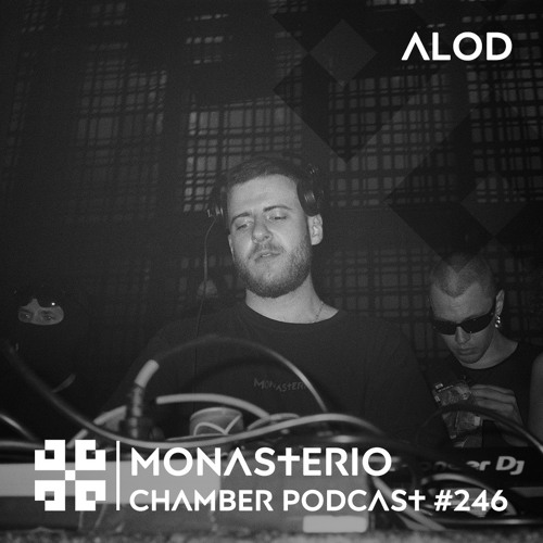 Monasterio Chamber Podcast #246 ALOD