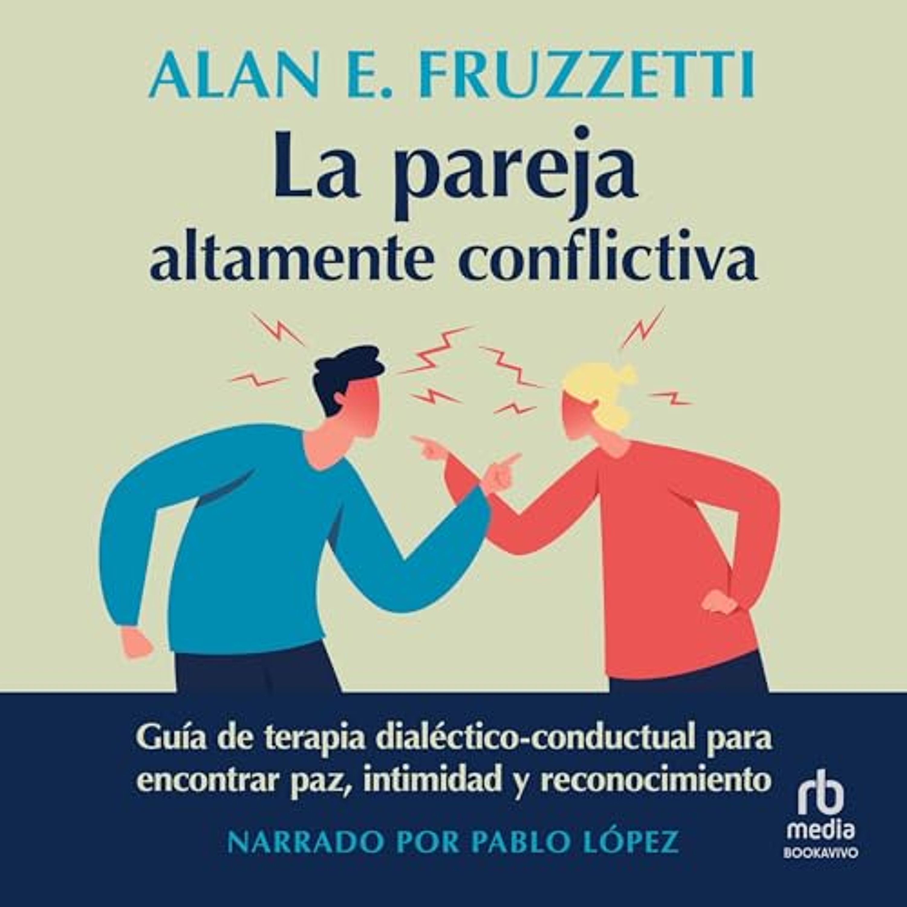 La pareja altamente conflictiva [The High-Conflict Couple] (Audiolibro) | Prueba Gratis