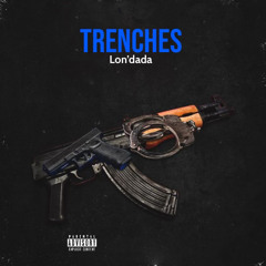 Lon'Dada - Trenches