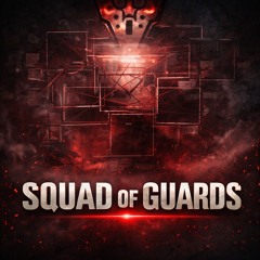 Squad Of Gaurds