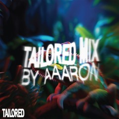 TAILORED MIX BY AAARON