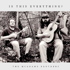 The McAdams Brothers - Should've Rolled Two (Demo)