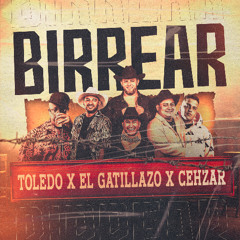 Toledo x El Gatillzao x Cehzar - Birrear (Prod x DjP)