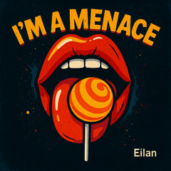 I’m a Menace
