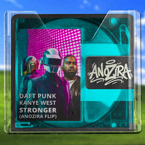 Stream DAFT PUNK & KANYE WEST - STRONGER (ANOZIRA FLIP) by ANOZIRA