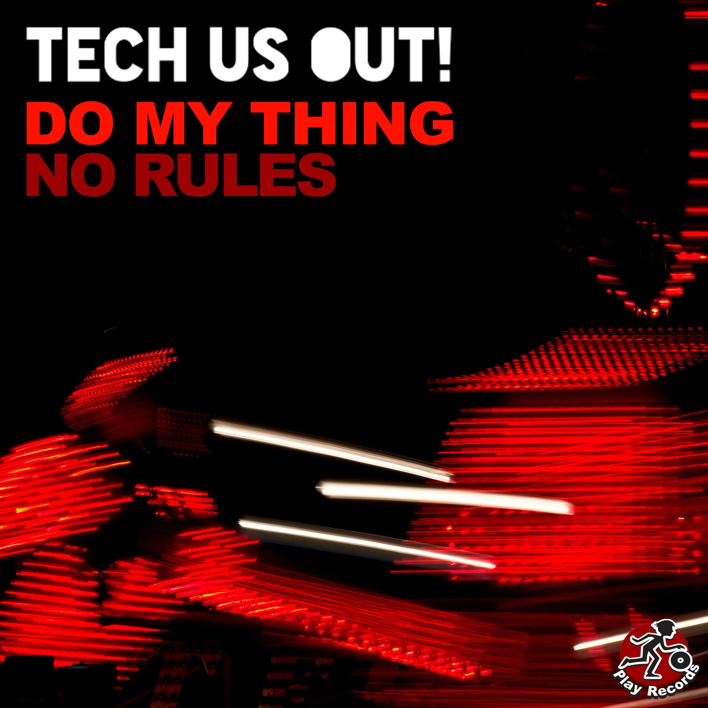 Tech Us Out / Do My Thing (Original Mix)