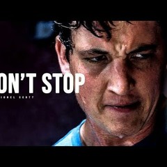 DON'T STOP - Motivational Speech
