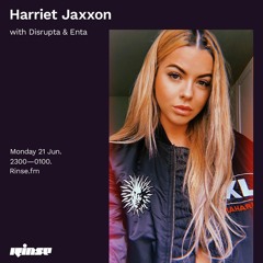 Harriet Jaxxon with Disrupta & Enta - 21 June 2021