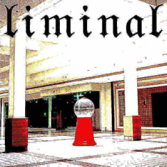LIMINAL