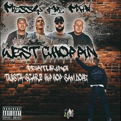 West Chopping(feat. Twista , Scarz Hip Hop & Sam Dope)