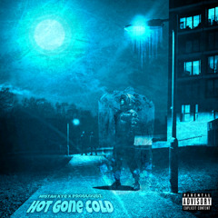 MiSTah Kye - Hot Gone Cold