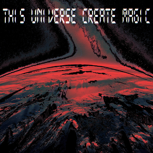 This Universe Create Magic