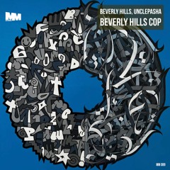 MM 089 : Beverly Hills, Unclepasha - Beverly Hills Cop  (Preview)