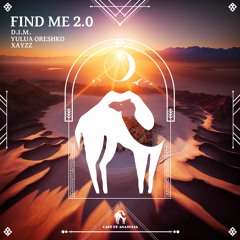 D.I.M.., Yulua Oreshko, XayZz - Find Me 2.0 (Cafe De Anatolia)