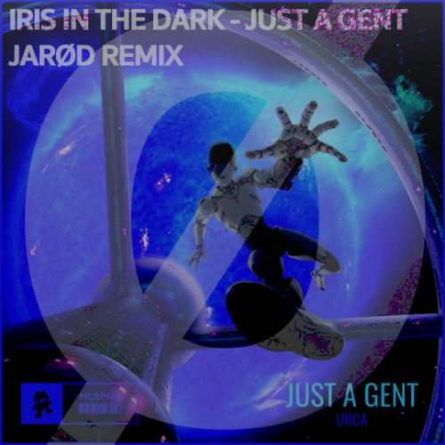 Iris In The Dark - Just A Gent Jarød Remix